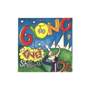 Gong - Live at Sheffield 1974 cover art