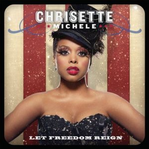 Chrisette Michele - Let Freedom Reign cover art