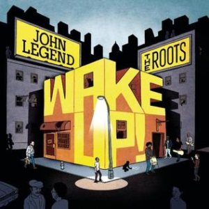 John Legend / The Roots - Wake Up! cover art