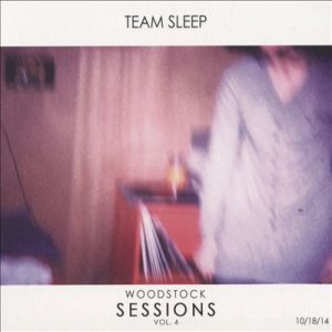 Team Sleep - Woodstock Sessions Vol. 4 cover art