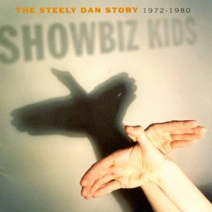 Steely Dan - Showbiz Kids: the Steely Dan Story 1972-1980 cover art