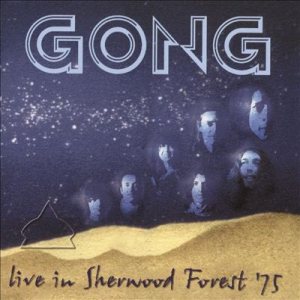 Gong - Live in Sherwood Forest '75 cover art