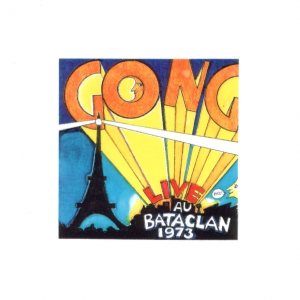 Gong - Live au Bataclan 1973 cover art