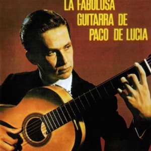 Paco de Lucía - La fabulosa guitarra de Paco de Lucía cover art