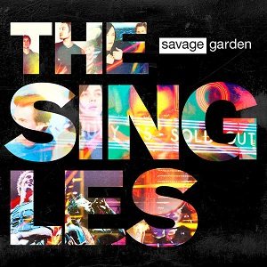 Savage Garden - The Singles cover art Savage Garden - The Singles cover art