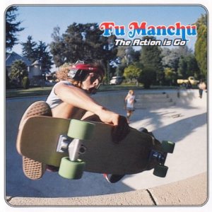 Fu Manchu - The Action Is Go cover art