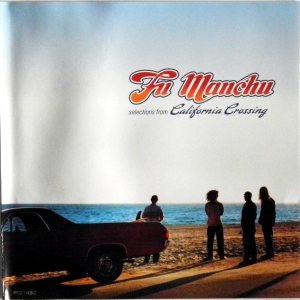 Fu Manchu - Selections from California Crossing cover art Fu Manchu - Selections from California Crossing cover art