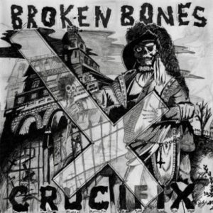 Broken Bones - Crucifix cover art Broken Bones - Crucifix cover art