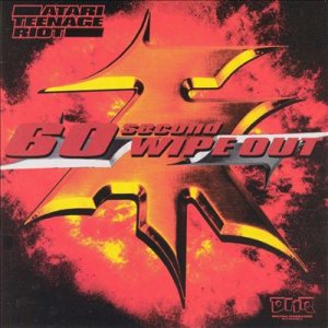 Atari Teenage Riot - 60 Second Wipe Out cover art