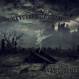 Evans Blue - Graveyard of Empires cover art