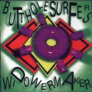 Butthole Surfers - Widowermaker! cover art