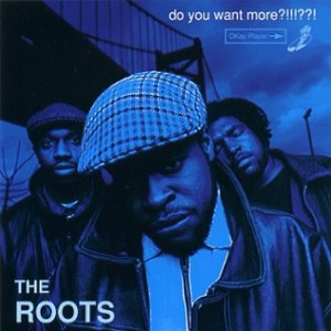 The Roots - Do You Want More?!!!??! cover art