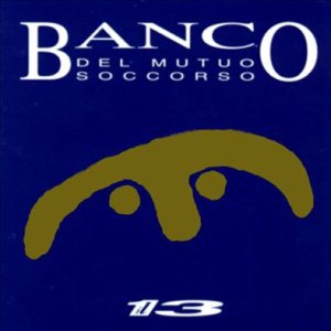 Banco del Mutuo Soccorso - Il 13 cover art