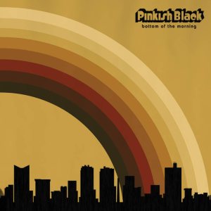 Pinkish Black - Bottom of the Morning cover art