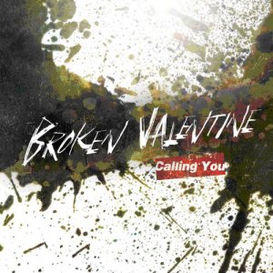 Broken Valentine - Calling You cover art Broken Valentine - Calling You cover art