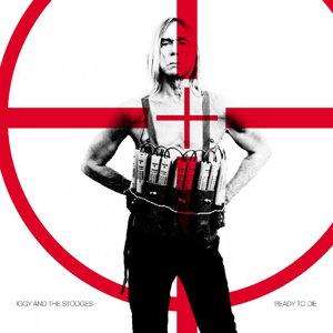 Iggy and the Stooges - Ready to Die cover art