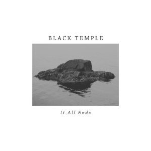 Black Temple - It All Ends cover art