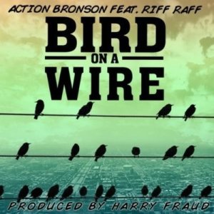 Action Bronson - Bird on a Wire cover art