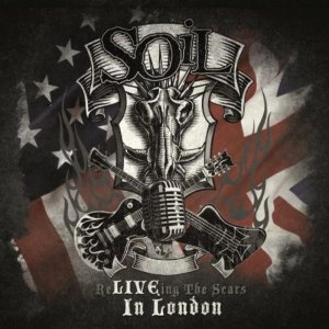 Soil - Re-LIVE-ing the Scars: in London cover art