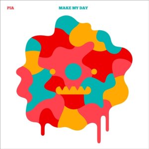Pia - MAKE MY DAY cover art Pia - MAKE MY DAY cover art