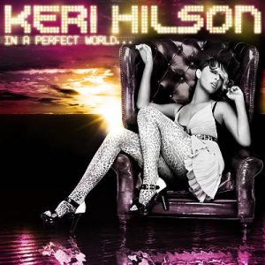 Keri Hilson - In a Perfect World... cover art Keri Hilson - In a Perfect World... cover art