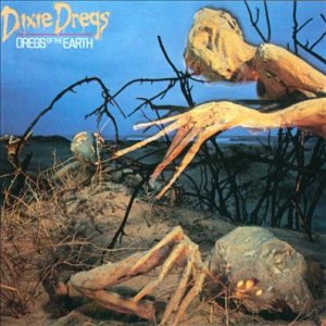 Dixie Dregs - Dregs of the Earth cover art