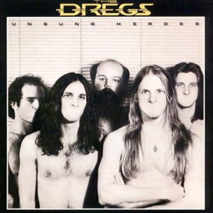 The Dregs - Unsung Heroes cover art