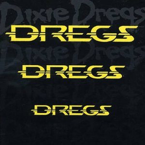 Dixie Dregs - Dregs cover art