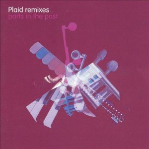 Plaid - Parts in the Post cover art