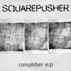 Squarepusher - Conumber e:p cover art
