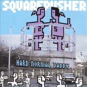 Squarepusher - Hard Normal Daddy cover art
