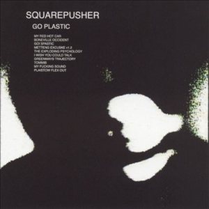 Squarepusher - Go Plastic cover art