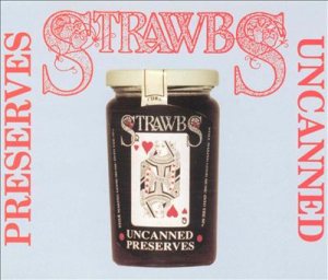 Strawbs - Preserves Uncanned cover art