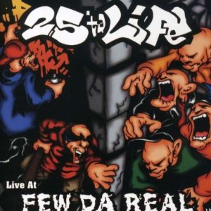 25 ta Life - Live At Few Da Real cover art