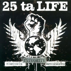 25 ta Life - Strength Integrity Brotherhood cover art 25 ta Life - Strength Integrity Brotherhood cover art