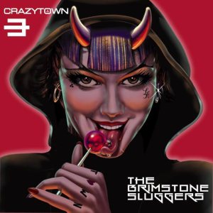 Crazy Town - The Brimstone Sluggers cover art