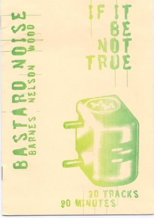 Bastard Noise - If It Be Not True cover art