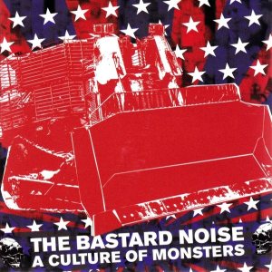 Bastard Noise - A Culture of Monsters cover art