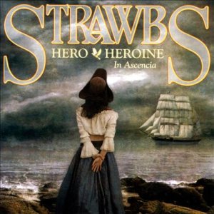 Strawbs - Hero & Heroine in Ascencia cover art