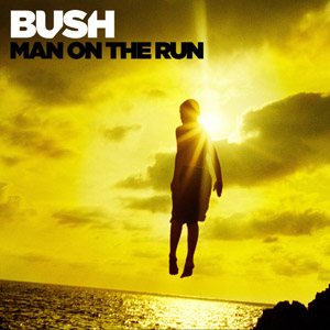 Bush - Man on the Run cover art