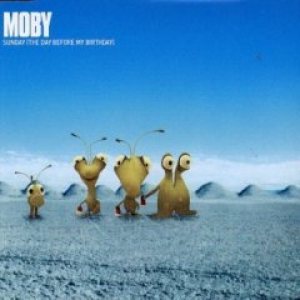 Moby - Sunday (The Day Before My Birthday) cover art