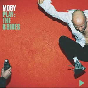Moby - Play: the B-Sides cover art