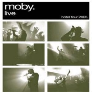Moby - Live: the Hotel Tour 2005 cover art Moby - Live: the Hotel Tour 2005 cover art