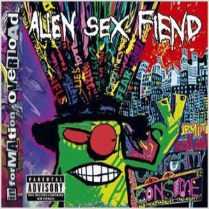 Alien Sex Fiend - Information Overload cover art