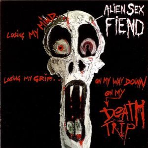 Alien Sex Fiend - Death Trip cover art