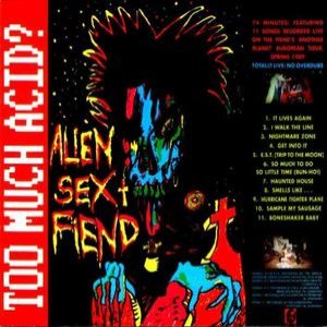 Alien Sex Fiend - Too Much Acid? cover art