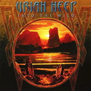 Uriah Heep - Into the Wild cover art Uriah Heep - Into the Wild cover art