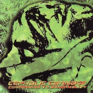 Cephalic Carnage - Conforming to Abnormality cover art