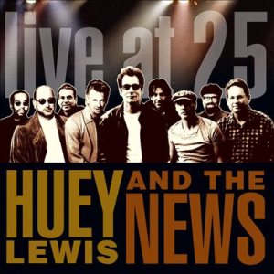 Huey Lewis and The News - Live at 25 cover art