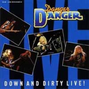 Danger Danger - Down and Dirty Live! cover art